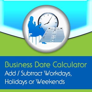 Business Date Calculator Add Subtract Workdays, Holidays or Weekends