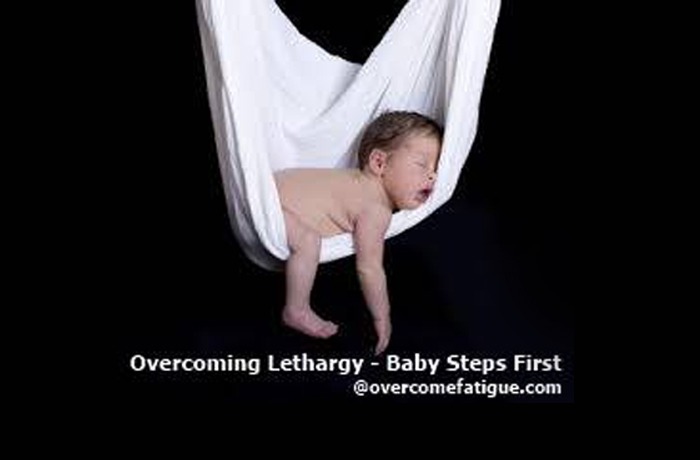 Overcoming Lethargy – Baby Steps First