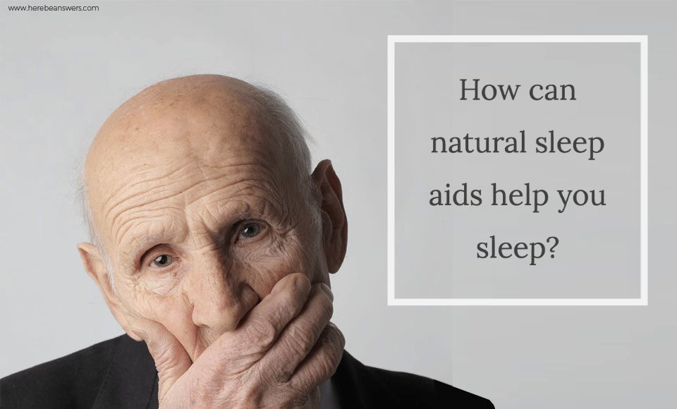 How can natural sleep aids help you sleep