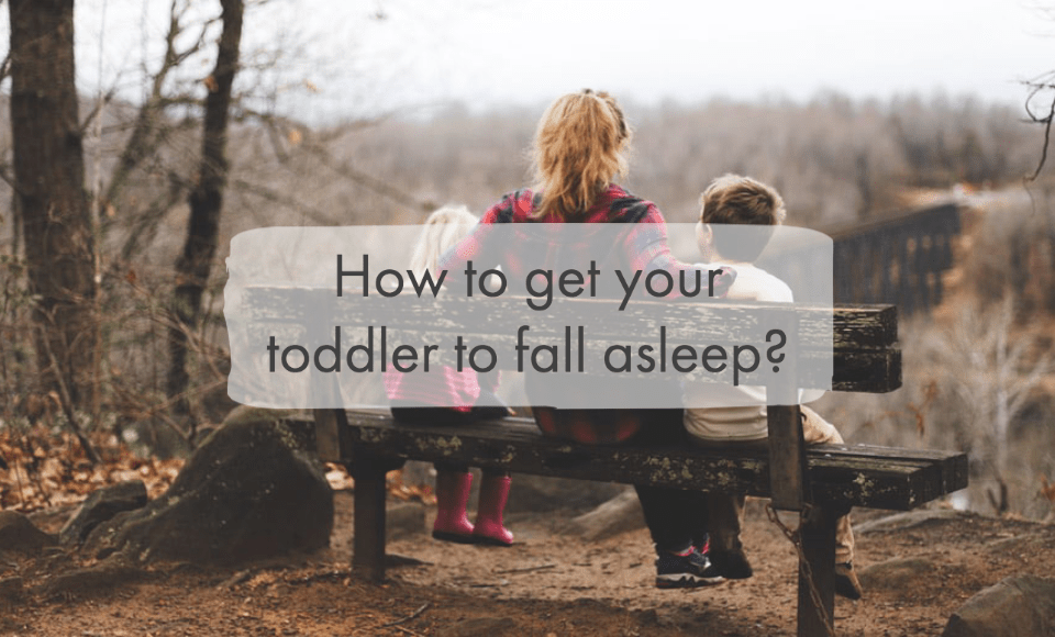 How to get your toddler to fall asleep