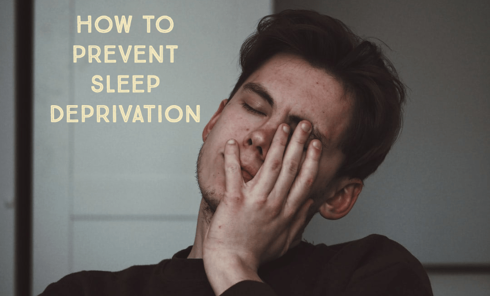 How to prevent sleep deprivation