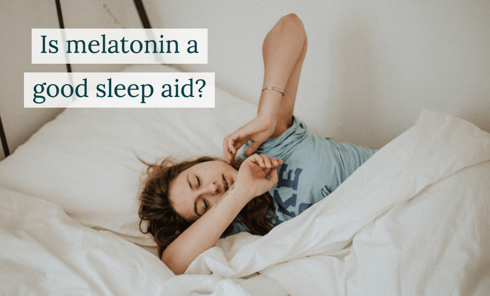 Is melatonin a good sleep aid