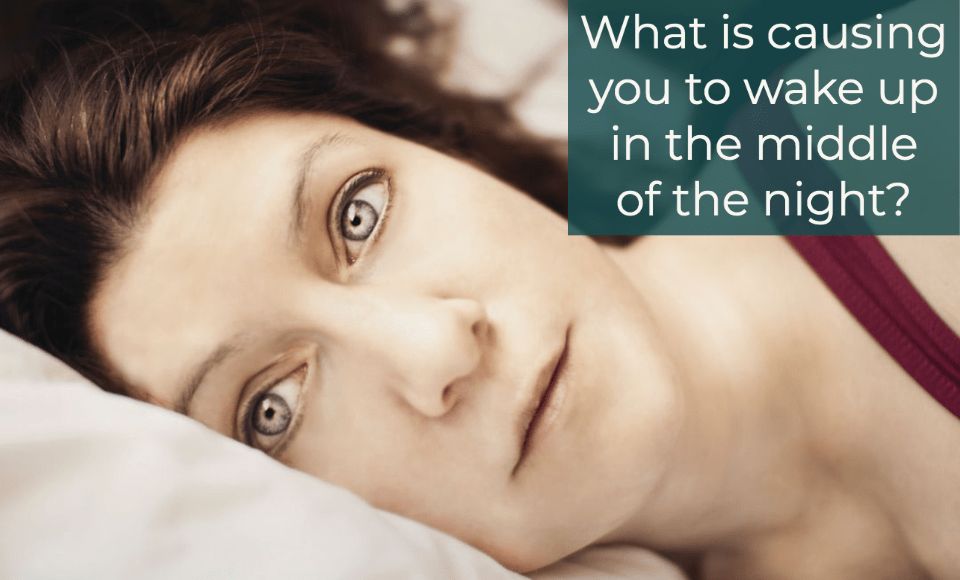 What is causing you to wake up in the middle of the night